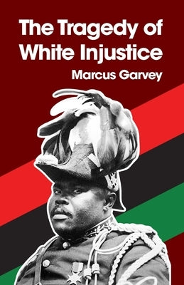 The Tragedy of White Injustice Paperback Paperback Lushena Books