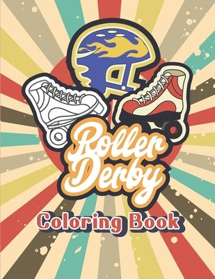 Roller Derby Blades Skates for Women and Kids Coloring Activity Book Paperback Independently Published