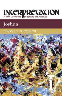 Joshua: Interpretation: A Bible Commentary for Teaching and Preaching Paperback Westminster John Knox Press