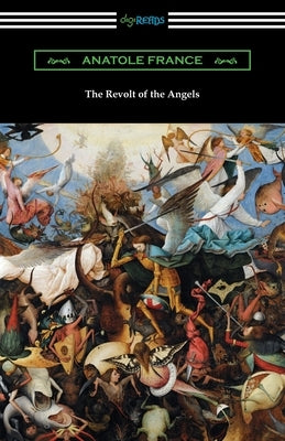 The Revolt of the Angels Paperback Digireads.com