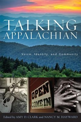 Talking Appalachian: Voice, Identity, and Community Paperback University Press of Kentucky