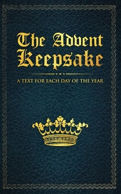 The Advent Keepsake: A Text for Each Day of the Year Paperback Waymark Books
