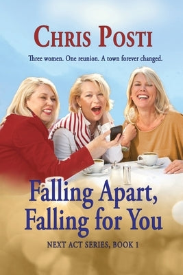Falling Apart, Falling for You: Real Life And Romance for the 50+ Woman Paperback Elk Lake Publishing Inc