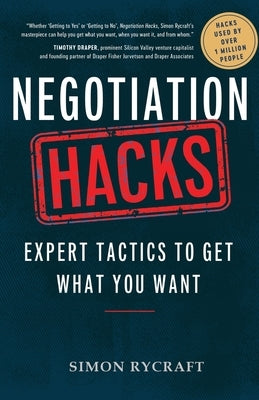 Negotiation Hacks: Expert Tactics To Get What You Want Paperback Hacks Capital LLC