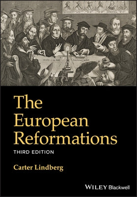 The European Reformations Paperback Wiley-Blackwell