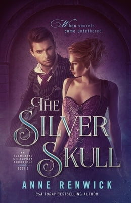 The Silver Skull: A Steampunk Romance Paperback Anne Renwick