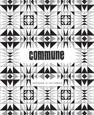 Commune: Designed in California ABRAMS