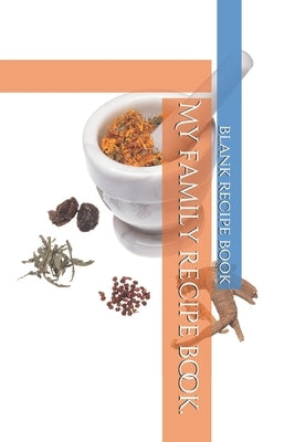 My family recipe book. Paperback Independently Published