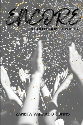 Encore: A Collection of Poetry Paperback Prolific Pulse Press LLC