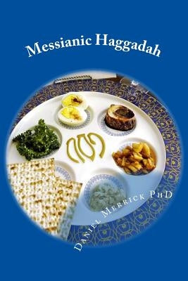 Messianic Haggadah: Passover Seder Dinner Paperback Createspace Independent Publishing Platform