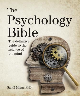 The Psychology Bible: The Definitive Guide to the Science of the Mind Paperback Firefly Books