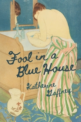 Fool in a Blue House Paperback University of Tampa Press