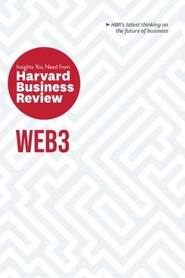 Web3: The Insights You Need from Harvard Business Review Paperback Harvard Business Review Press