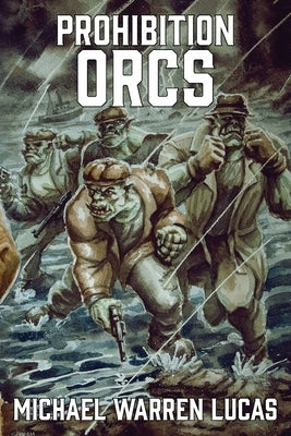 Prohibition Orcs Paperback Tilted Windmill Press