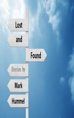 Lost and Found: Stories Paperback Createspace Independent Publishing Platform