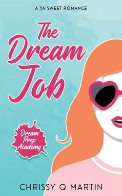 The Dream Job: A YA Sweet Romance Paperback Swimmer Girl Books