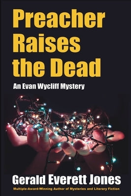 Preacher Raises the Dead: An Evan Wycliff Mystery La Puerta Productions