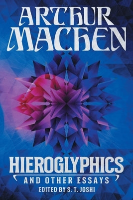 Hieroglyphics and Other Essays Paperback Hippocampus Press
