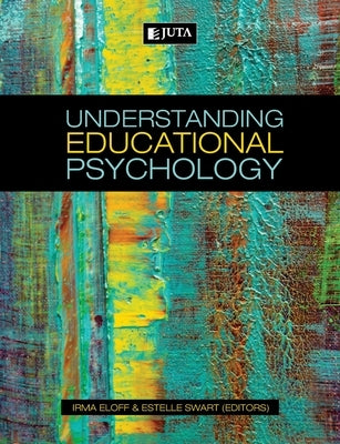 Understanding Educational Psychology Paperback Juta & Company Ltd