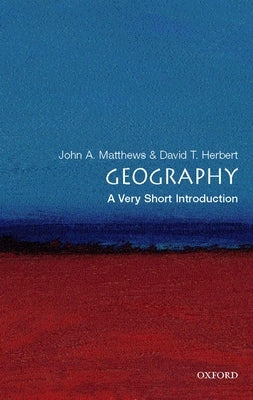 Geography: A Very Short Introduction Paperback Oxford University Press, USA
