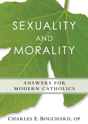 Sexauality and Morality: Answers for Modern Catholics Paperback Liguori Publications