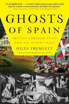 Ghosts of Spain: Travels Through Spain and Its Silent Past Bloomsbury USA
