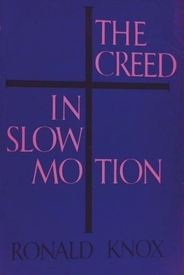 The Creed in Slow Motion Paperback Must Have Books