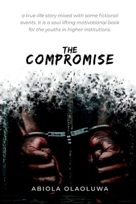 The Compromise Paperback Independently Published