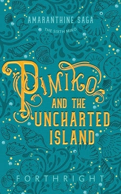 Pimiko and the Uncharted Island Paperback Twinkle Press