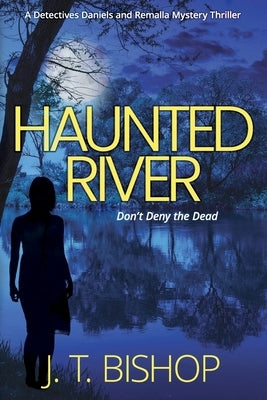 Haunted River: A Novel of Suspense (Detectives Daniels and Remalla - Book Five) Paperback Eudoran Press LLC