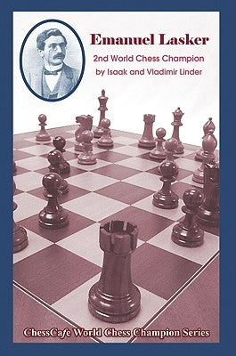 Emanuel Lasker: Second World Chess Champion Paperback Russell Enterprises