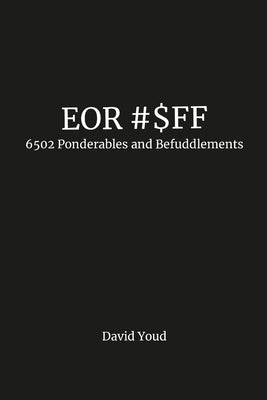 Eor #$Ff: 6502 Ponderables and Befuddlements Paperback Lulu.com