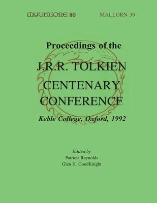 Proceedings of the J. R. R. Tolkien Centenary Conference 1992: Mythlore 80 (Volume 21, Issue 2 - 1996 Winter) Paperback Mythopoeic Press