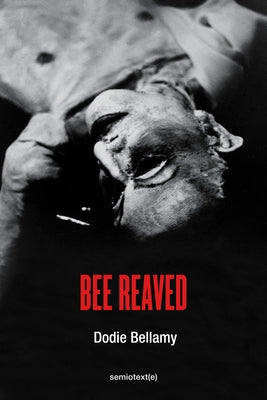 Bee Reaved Paperback Semiotext(e)