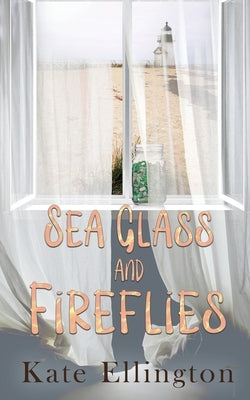 Sea Glass and Fireflies Paperback Wild Rose Press