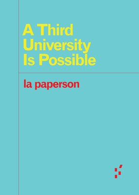 A Third University Is Possible Paperback University of Minnesota Press
