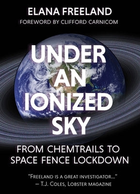 Paperback book titled "Under an Ionized Sky: From Chemtrails to Space Fence Lockdown" by Feral House, with cover featuring atmospheric imagery.