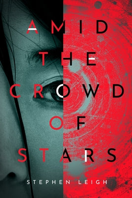 Amid the Crowd of Stars by Leigh, Stephen