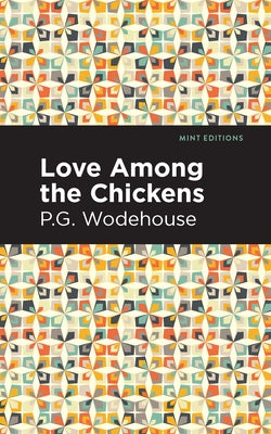 Love Among the Chickens Paperback Mint Editions