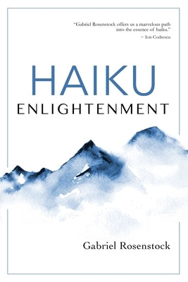 Haiku Enlightenment: New Expanded Edition Paperback Poetry Chaikhana