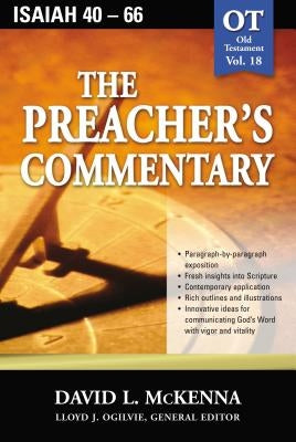 The Preacher's Commentary - Vol. 18: Isaiah 40-66: 18 Paperback Thomas Nelson
