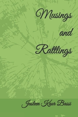 Musings and Rattlings Paperback Independently Published