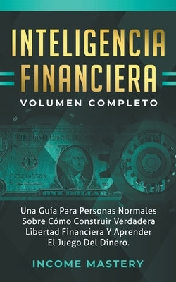 Inteligencia Financiera: Una Guía Para Personas Normales Sobre Paperback Aiditorial Books