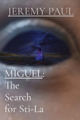Miguel: The Search For Sti-La Paperback Kabelion Inc