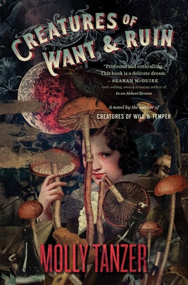 Creatures of Want and Ruin Paperback William Morrow & Company