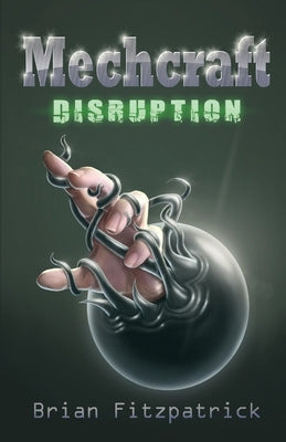 Mechcraft: Disruption Paperback Black Rose Writing