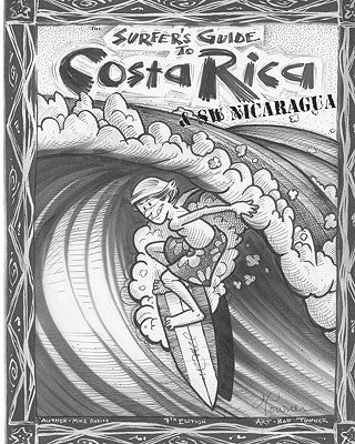 The Surfer's Guide to Costa Rica & SW Nicaragua Paperback Createspace Independent Publishing Platform