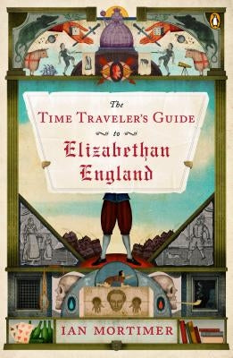 Paperback of The Time Traveler's Guide to Elizabethan England by Penguin Books, featuring historical illustrations on the cover.