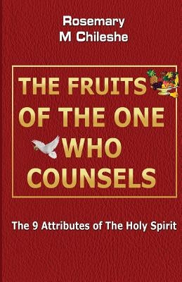 The Fruits Of The One Who Counsels: The 9 Attributes of The Holy Spirit Paperback Swanilenga(r) Publications