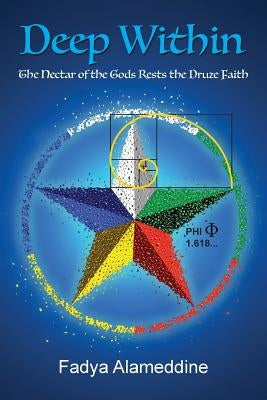 Deep Within: The Nectar of the Gods Rests the Druze Faith Paperback Busybird Publishing